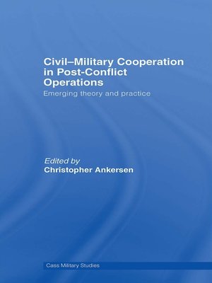 cover image of Civil-Military Cooperation in Post-Conflict Operations